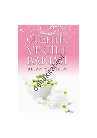 Güzellik ve Cilt Bakımı  - Reşan Yıldırım  - Yediveren Yayınları