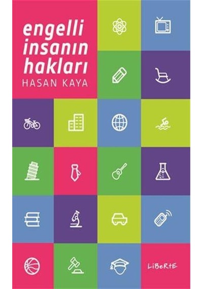 Engelli İnsanın Hakları - Hasan Kaya - Liberte