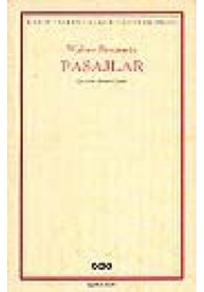 Pasajlar Walter Benjamin Yapi Kredi Yayinlari 9789753631334