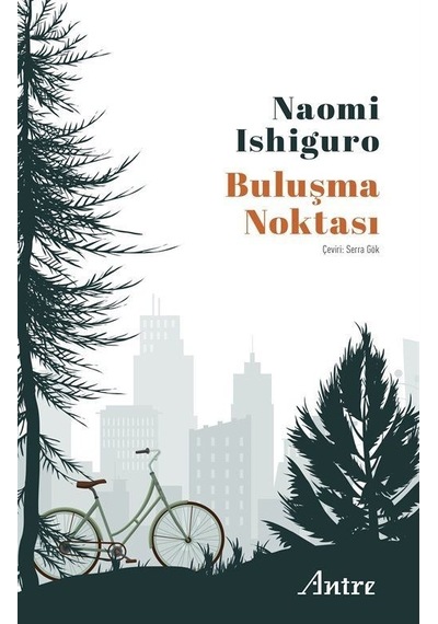 Buluşma Noktası - Naomi Ishiguro - Antre Kitap