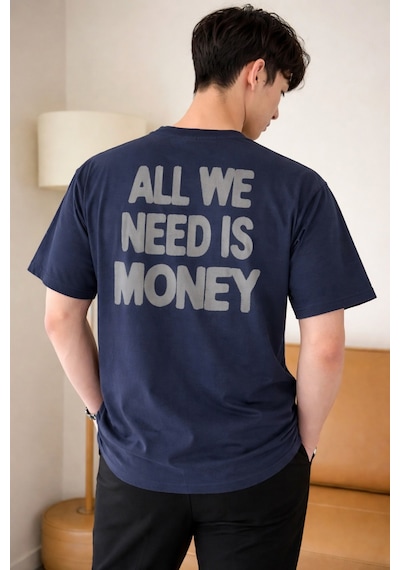 Tarz Cool Erkek Oversize Tişört Baskılı All We Need Is Money Yazılı Basic Streetwear T-shirt Lacivert