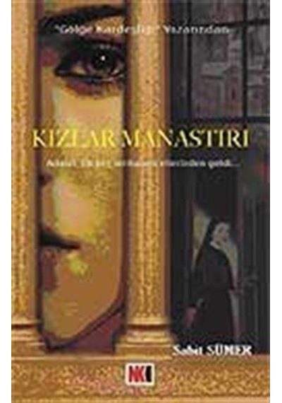 Kızlar Manastırı Asalet, İlk Kez İntikamın Ellerinden Geldi / Sabit Sümer