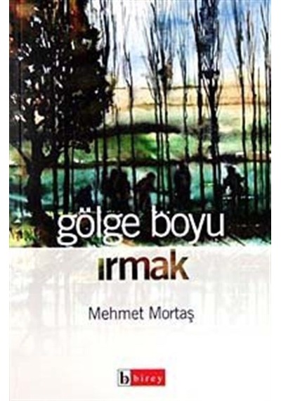 Gölge Boyu Irmak / Mehmet Mortaş