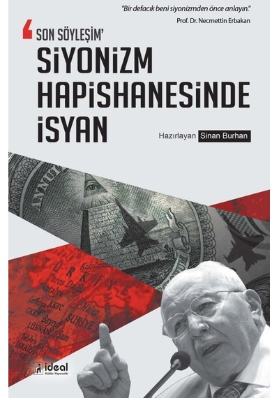 Siyonizm Hapishanesinde İsyan-Son Söyleşim- İdeal Kültür Yayıncılık