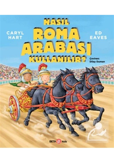 Nasıl Roma Arabası Kullanılır / Caryl Hart