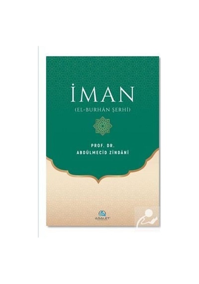İman (el-Burhan Şerhi) / Prof. Dr. Abdulmecid Zindani 9786257297226