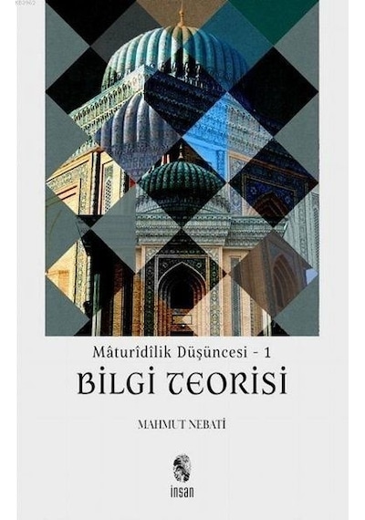 Maturidilik Düşüncesi 1 - Bilgi  Teorisi