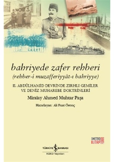 Bahriyede Zafer Rehberi - Ali Fuat Örenç - İş Bankası Kültür Yayınları