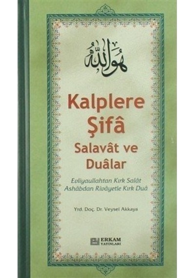 Kalplere Şifa Salavat Ve Dualar Erkam Yayınları