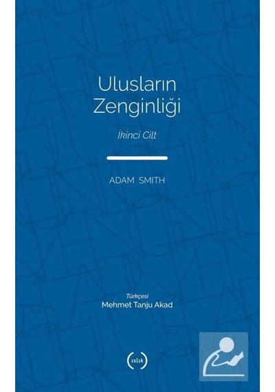 Ulusların Zenginliği (Tam Metin) (2. Cilt) / Adam Smith 9786059018289