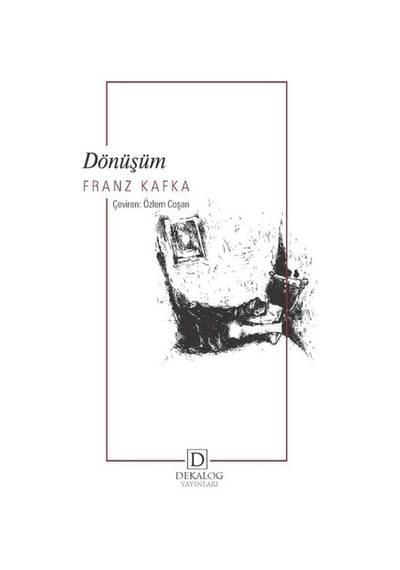 Dönüşüm - Franz Kafka - Dekalog Yayınları