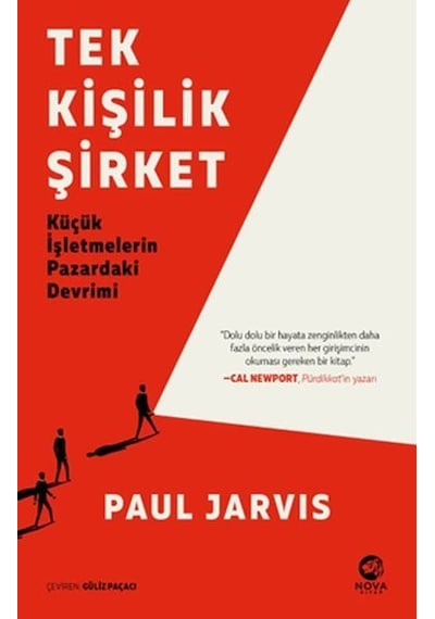 Tek Kişilik Şirket: Küçük İşletmelerin Pazardaki Devrimi - Paul Jarvis - Nova Kitap