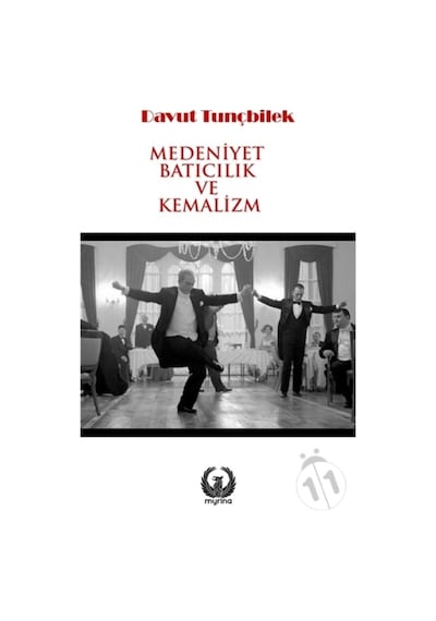 Medeniyet. Batıcılık Ve Kemalizm