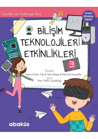 Bilişim Teknolojileri Etkinlikleri 3 - Çocuklar İçin Kodlama - Elif Börekcioğlu - Abaküs Kitap