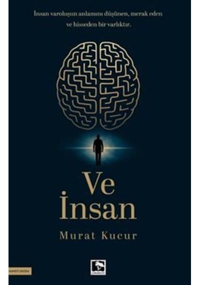 Ve İnsan / Murat Kucur