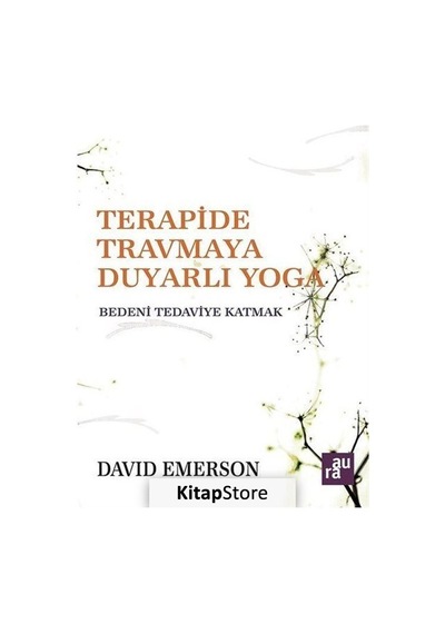 Terapide Travmaya Duyarlı Yoga - David Emerson - Aura