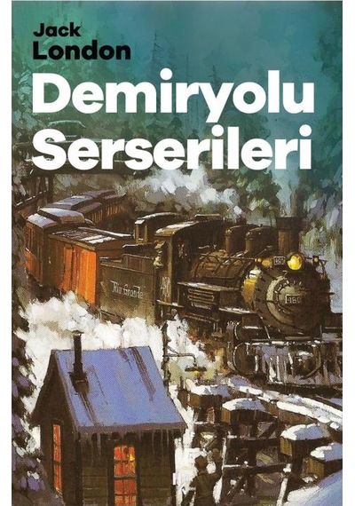 Demiryolu Serserileri - Jack London - Halk Kitabevi