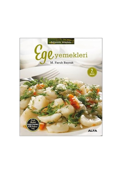 Ege Yemekleri Ciltli : Pratik Ölçülerle Tamamı Denenmiş 418 Katkısız Tarif