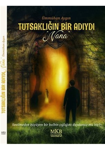 Tutsaklığın Bir Adıydı "nana" / Ümmühan Aygın
