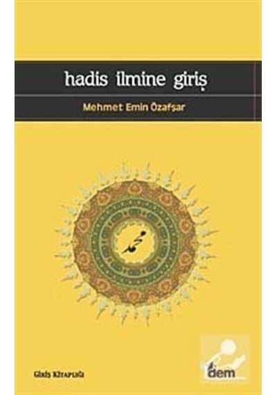 Hadis İlmine Giriş / Mehmet Emin Özafşar 9786054036172