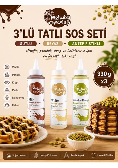 Melwiss Chocolate 3 Lü Tatlı Sos Seti Sütlü Beyaz Antep Fıstıklı 330 Gr X 3 Waffle Krep Pankek Sosu