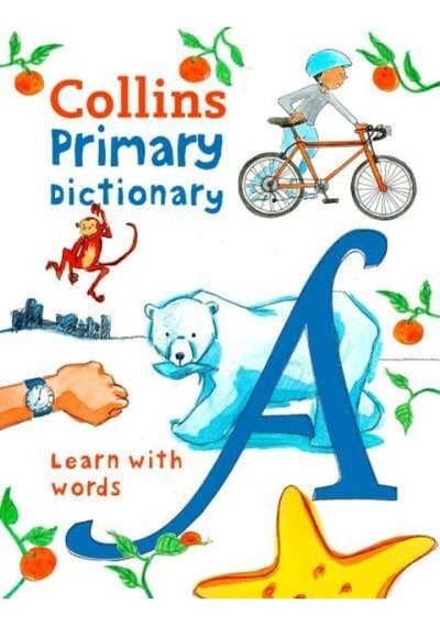 Collins Primary Dictionary: Illustrated Dictionary For Ages 7+ Collins Collins Dictionaries