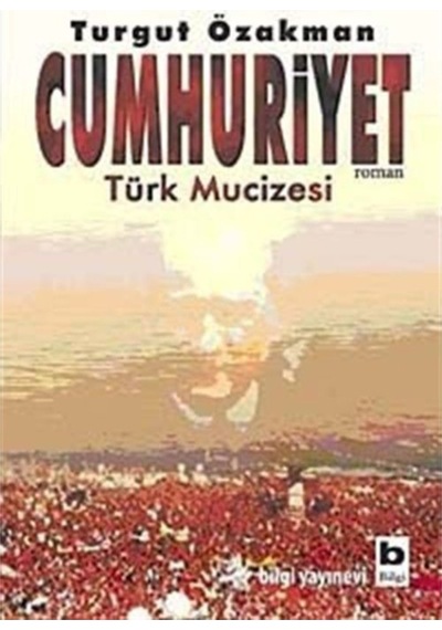 Cumhuriyet & Türk Mucizesi