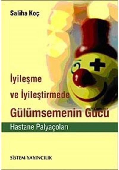 Gülümsemenin Gücü - Saliha Koç - Sistem Yayıncılık
