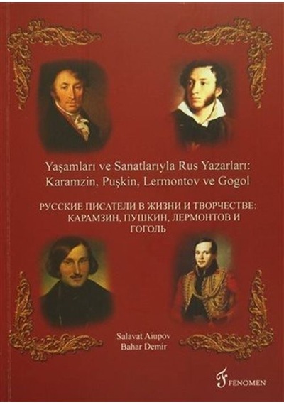 Yaşamları ve Sanatlarıyla Rus Yazarları : Karamzin, Puşkin, Le...