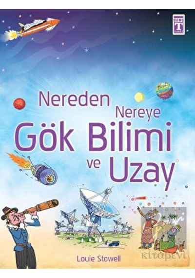 Genç Timaş - Nereden Nereye Gök Bilimi ve Uzay