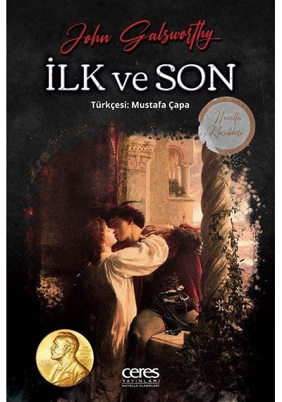 İlk ve Son - John Galsworthy - Ceres Yayınları