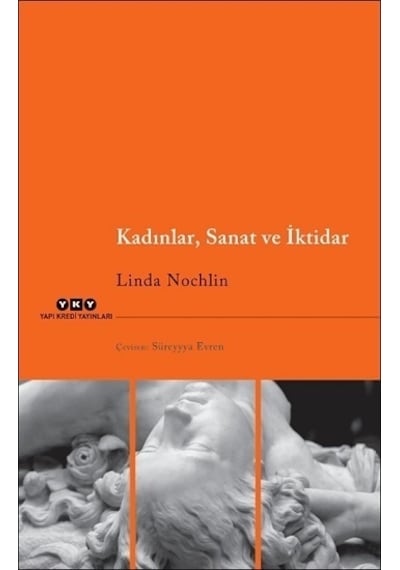 Kadınlar Sanat ve İktidar - Linda Nochlin - Yapı Kredi Yayınları