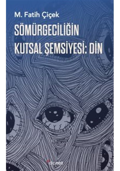 Sömürgeciliğin Kutsal Şemsiyesi Din / M.fatih Çiçek