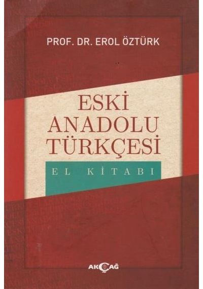Eski Anadolu Türkçesi El Kitabı
