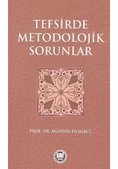 Tefsirde Metodolojik Sorunlar  - Eren Sakız  - M. Ü. İlahiyat Fakültesi Vakfı Yayı