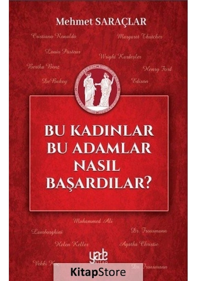 Kadınlar Bu Adamlar Nasıl Başardılar? - Mehmet Saraçlar - Yade Kitap