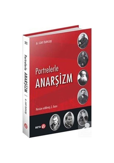 Portrelerle Anarşizm - A. Can Tuncay - Beta Yayınları
