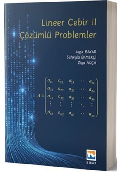 Lineer Cebir Iı / Çözümlü Problemler / Ayşe Bayar