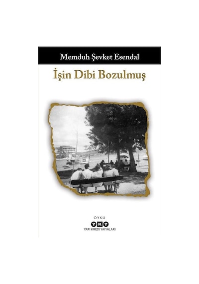 İşin Dibi Bozulmuş / Memduh Şevket Esendal