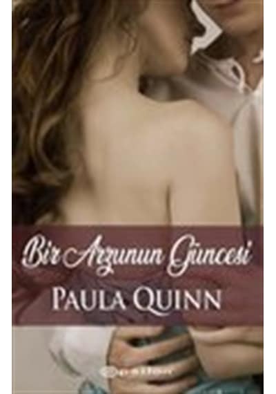 Bir Arzunun Güncesi - Paula Quinn - Epsilon Yayınevi