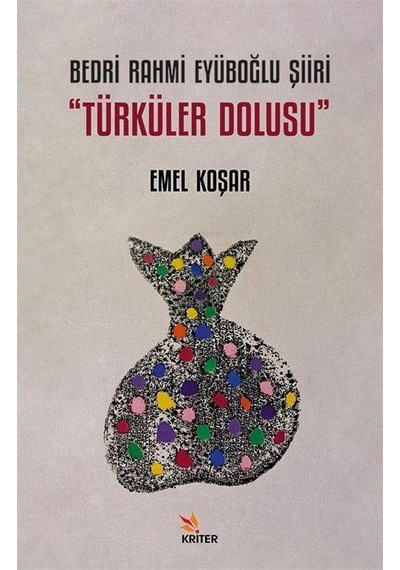 Bedri Rahmi Eyüboğlu Şiiri "türküler Dolusu" / Emel Koşar