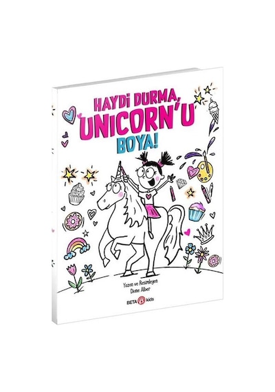 Haydi Durma Unicorn'u Boya! - Diane Alber - Beta Kids