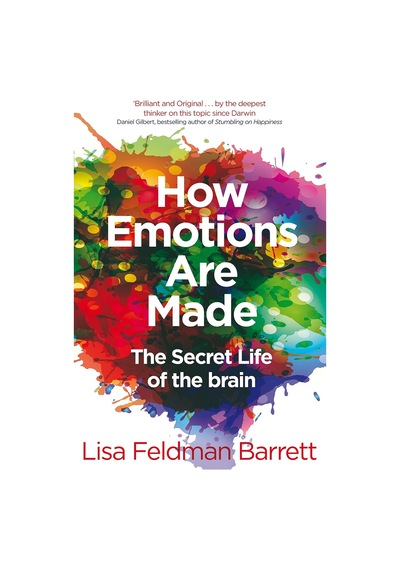How Emotions Are Made: The Secret Life Of The Brain