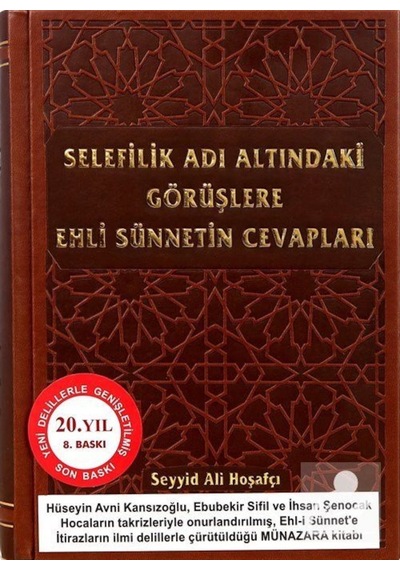 Selefilik Adı Altındaki Görüşlere Ehli Sünnetin Cevapları / Se... 9786052056509
