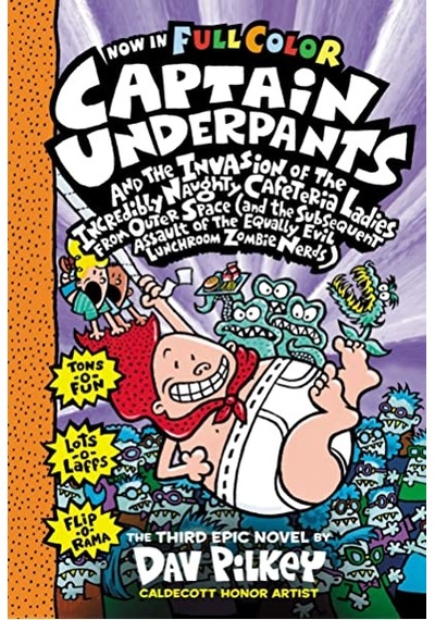 Captain Underpants and the Invasion of the Incredibly Naughty Cafeteria Ladies From Outer Space - Dav Pilkey - Scholastic