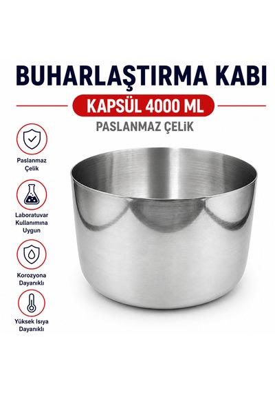 Buharlaştırma Kabı - Kapsül 4000 Ml Paslanmaz Çelik