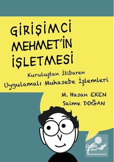 Girişimci Mehmet'in İşletmesi - Mehmet Hasan Eken -  Saime Doğan - Der Yayınları