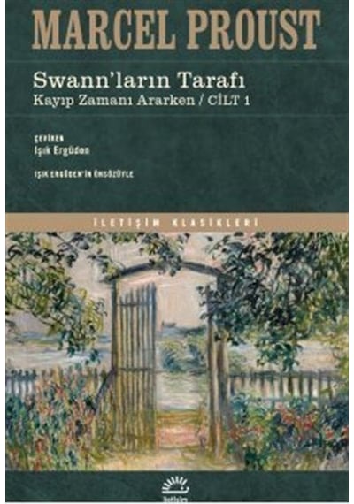 Swann'ların Tarafı / Kayıp Zamanı Ararken Cilt 1 / Marcel Pr...