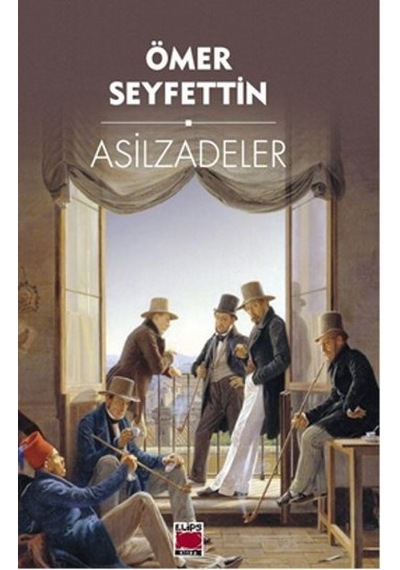 Asilzadeler - Ömer Seyfettin - Elips Kitapları