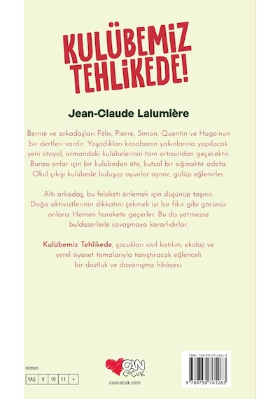 Kulübemiz Tehlikede! - Jean - Claude Schmitt - Can Çocuk Yayınları